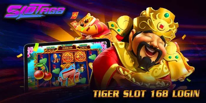 tiger slot 168 login